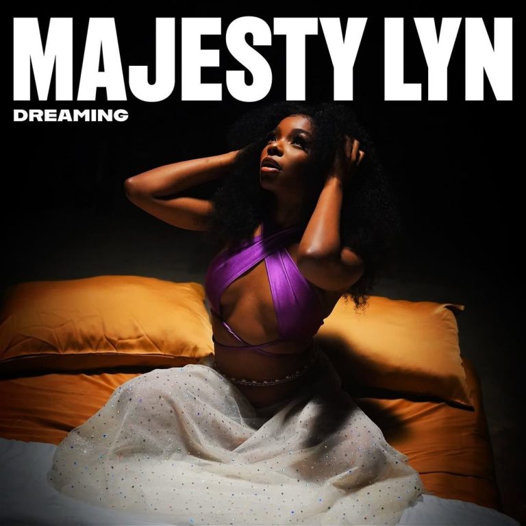 Majesty Lyn Drops New Installment Tagged “Dreaming” ||LISTEN