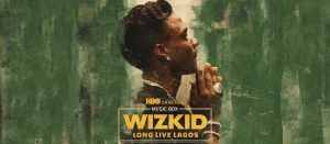 Wizkid's Documentary Long Live Lagos Released Worldwide